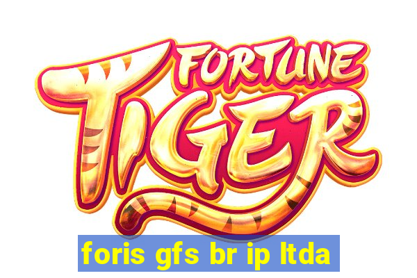 foris gfs br ip ltda